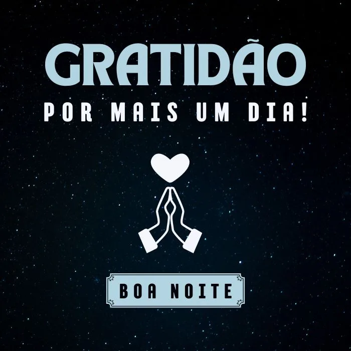 35 Frases de Boa Noite para Expressar Gratidão por Mais um Dia